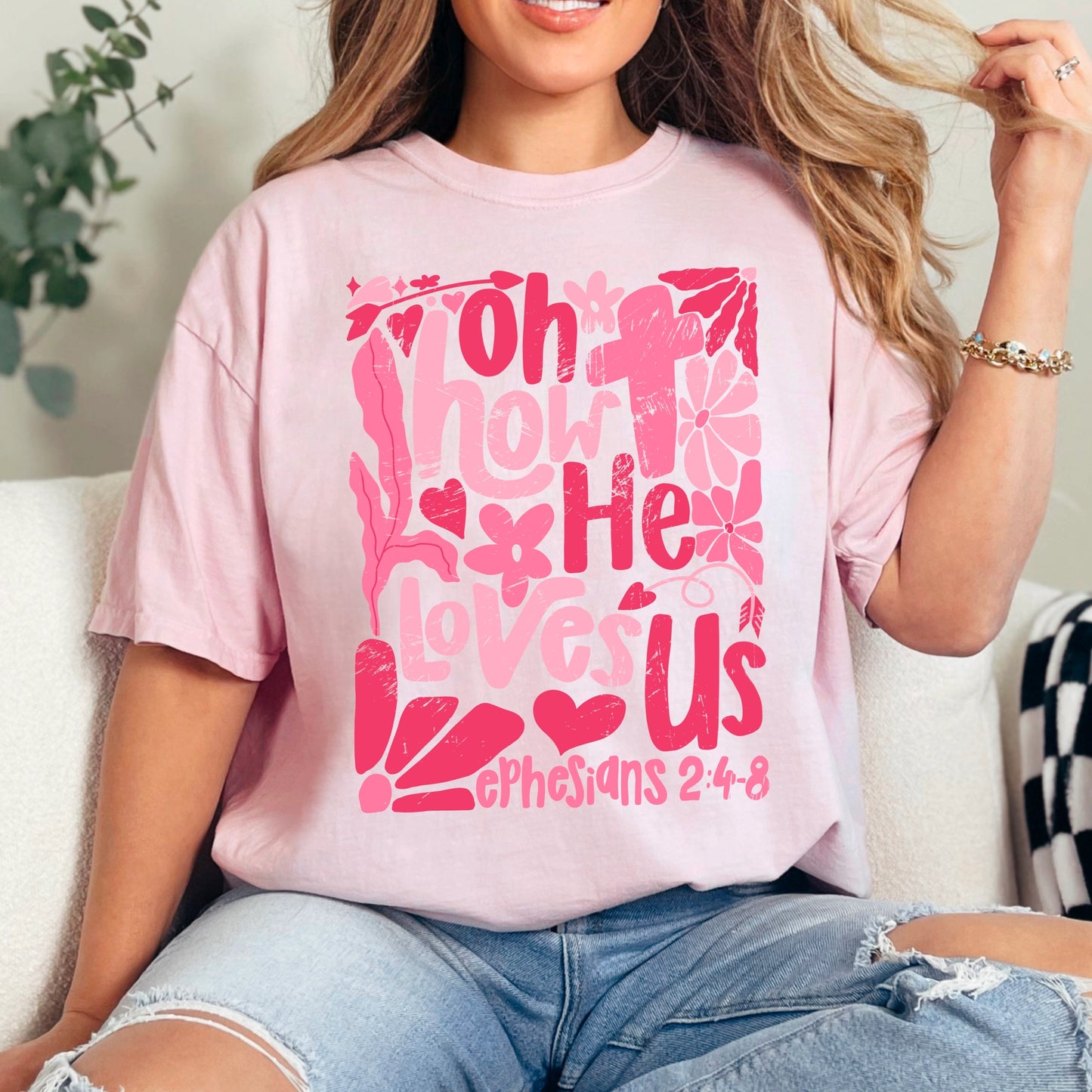 Oh How He Loves Us - Comfort Color